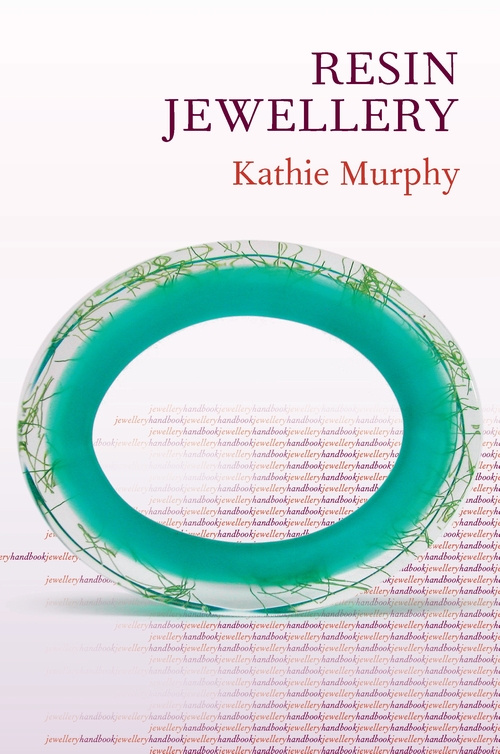 Resin Jewellery, book by Kathie Murphy